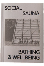Load image into Gallery viewer, SOCIAL SAUNA | Bathing &amp; Wellbeing