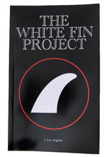 Load image into Gallery viewer, THE WHITE FIN PROJECT