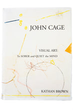 Load image into Gallery viewer, JOHN CAGE VISUAL ART | To Sober and Quiet The Mind