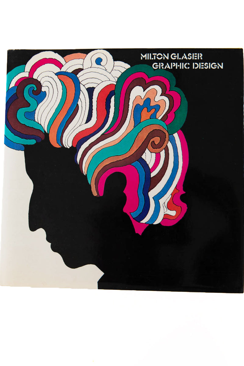Milton Glaser: Graphic Design - Poster House Shop