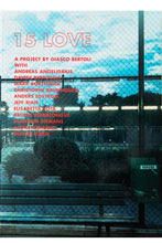 Load image into Gallery viewer, 15 LOVE | A Project by Giasco Bertoli