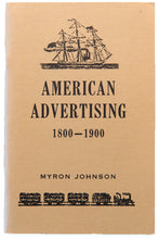 Load image into Gallery viewer, AMERICAN ADVERTISING 1800-1900