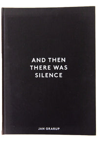 AND THEN THERE WAS SILENCE