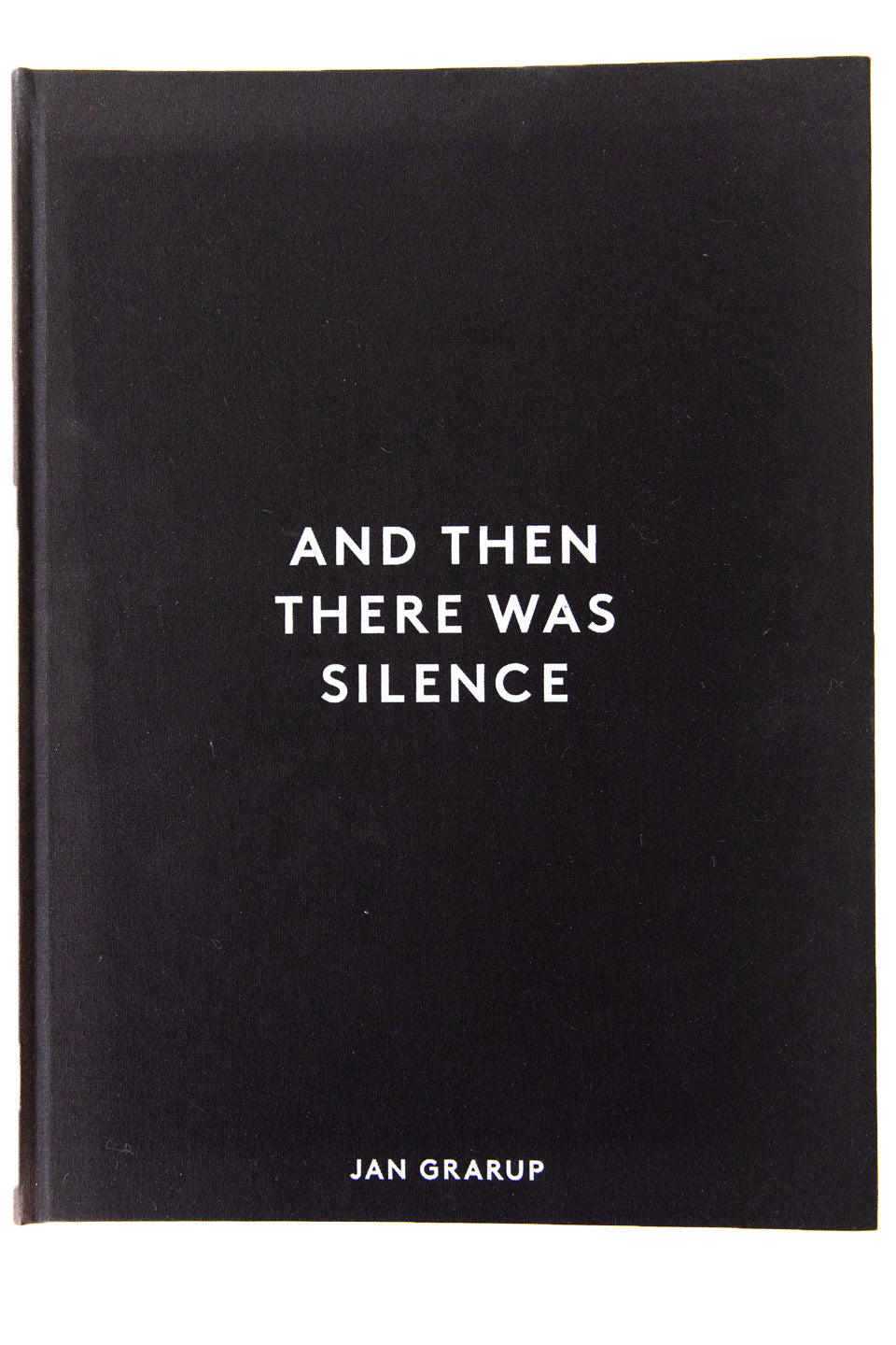 AND THEN THERE WAS SILENCE
