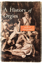 Load image into Gallery viewer, A HISTORY OF ORGIES