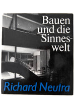 Load image into Gallery viewer, BAUEN UND DIE SINNESWELT | Richard Neutra