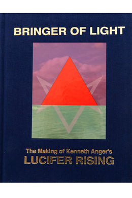 BRINGER OF LIGHT | The Making of Kenneth Anger's Lucifer Rising
