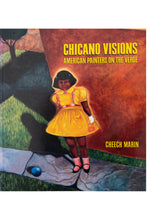 Load image into Gallery viewer, CHICANO VISIONS | American Painters On The Verge