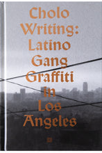 Load image into Gallery viewer, CHOLO WRITING | Latino Gang Graffiti in Los Angeles