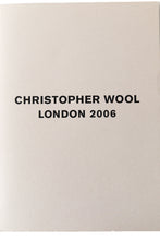 Load image into Gallery viewer, CHRISTOPHER WOOL LONDON 2006