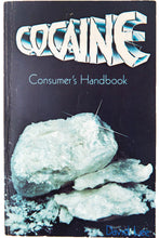 Load image into Gallery viewer, COCAINE CONSUMER&#39;S HANDBOOK