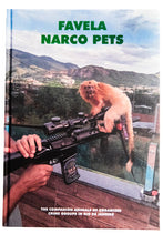 Load image into Gallery viewer, FAVELA NARCO PETS | The Companion Animals of Organized Crime Groups in Rio De Janeiro