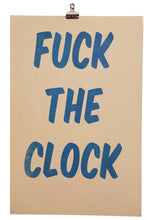 Load image into Gallery viewer, FUCK THE CLOCK