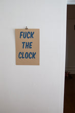 Load image into Gallery viewer, FUCK THE CLOCK