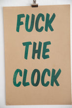 Load image into Gallery viewer, FUCK THE CLOCK