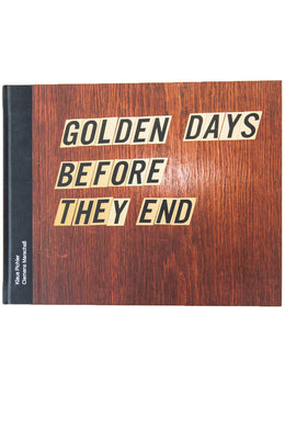 GOLDEN DAYS BEFORE THEY END