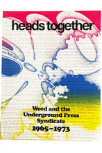Load image into Gallery viewer, HEADS TOGETHER | Weed and the Underground Press Syndicate 1965 - 1973