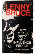Load image into Gallery viewer, HOW TO TALK DIRTY AND INFLUENCE PEOPLE