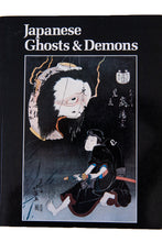 Load image into Gallery viewer, JAPANESE GHOSTS &amp; DEMONS | Art of the Supernatural