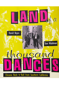 LAND OF A THOUSAND DANCES | Chicano Rock 'n Roll from Southern California
