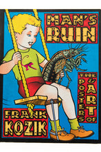 Load image into Gallery viewer, MAN&#39;S RUIN | The Posters and Art of Frank Kozik