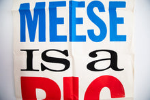 Load image into Gallery viewer, MEESE IS A PIG | Silkscreen Poster