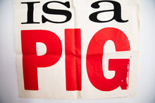 Load image into Gallery viewer, MEESE IS A PIG | Silkscreen Poster