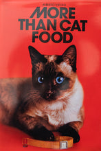 Load image into Gallery viewer, MORE THAN CAT FOOD