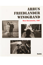 Load image into Gallery viewer, ARBUS FRIEDLANDER WINOGRAND | New Documents, 1967