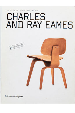OBJECTS AND FURNITURE DESIGN | Charles and Ray Eames