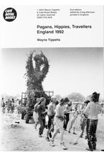 Load image into Gallery viewer, PAGANS, HIPPIES, TRAVELLERS ENGLAND 1992