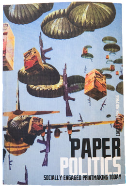 PAPER POLITICS | Socially Engaged Printmaking