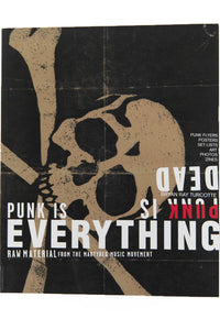 PUNK IS DEAD, PUNK IS EVERYTHING
