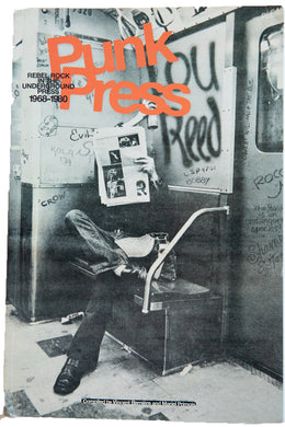 PUNK PRESS | Rebel Rock in the Underground Press 1968-1980