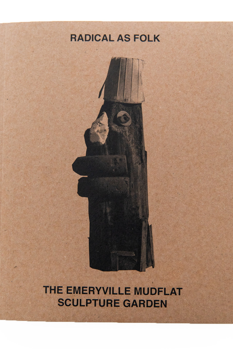 RADICAL AS FOLK | The Emeryville Mudflat Sculpture Garden