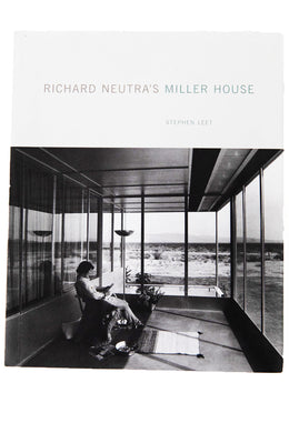 RICHARD NEUTRA'S MILLER HOUSE