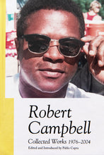 Load image into Gallery viewer, ROBERT CAMPBELL | Collected Works 1976-2004