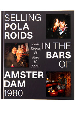 SELLING POLAROIDS IN THE BARS OF AMSTERDAM 1980