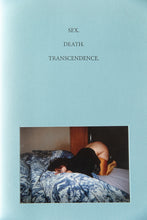 Load image into Gallery viewer, SEX. DEATH. TRANSCENDENCE.