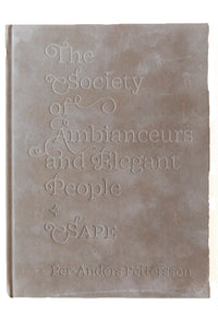THE SOCIETY OF AMBIANCEURS AND ELEGANT PEOPLE