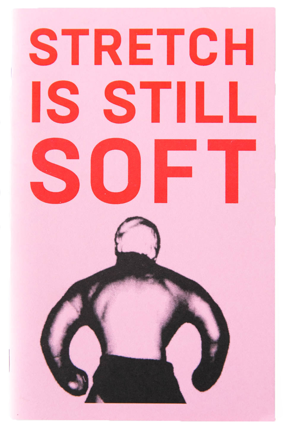STRETCH IS STILL SOFT