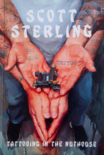 Load image into Gallery viewer, TATTOOING IN THE NUTHOUSE