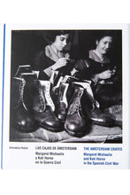 Load image into Gallery viewer, THE AMSTERDAM CRATES | Margaret Michaelis &amp; Kati Horna in the Spanish Civil War