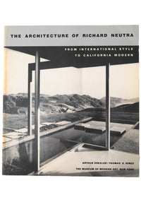 THE ARCHITECTURE OF RICHARD NEUTRA | From International Style to California Modern