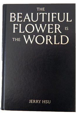 THE BEAUTIFUL FLOWER IS THE WORLD