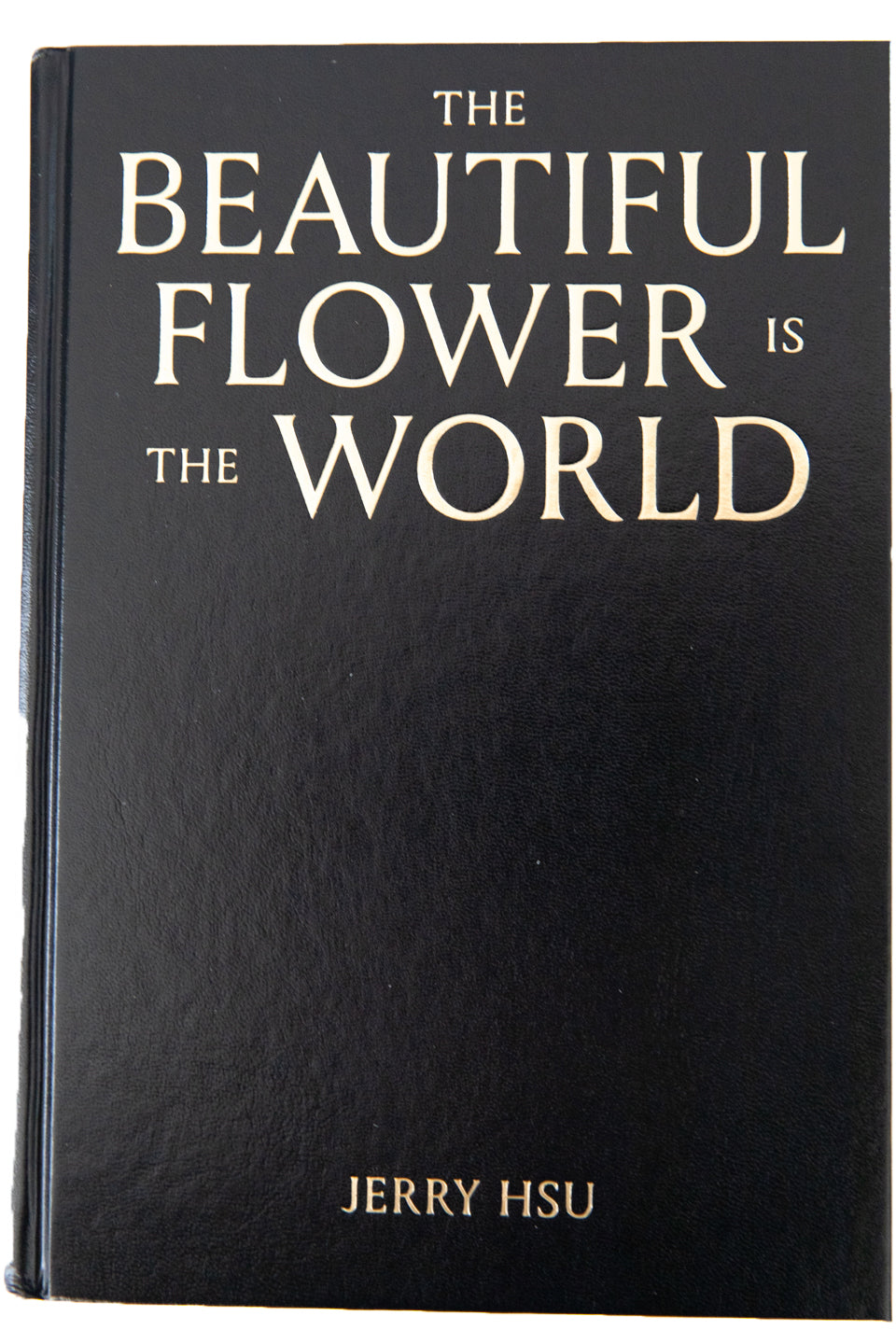 THE BEAUTIFUL FLOWER IS THE WORLD