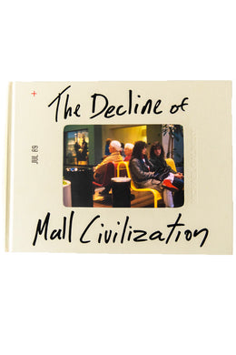 THE DECLINE OF MALL CIVILIZATION