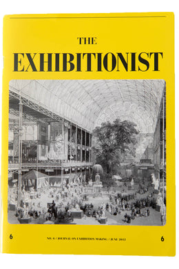 THE EXHIBITIONIST No. 6 | Journal of Exhibition Making June 2012