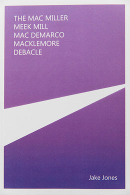 THE MAC MILL MEEK MILL MAC DEMARCO MACKLEMORE DEBACLE