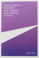 THE MAC MILL MEEK MILL MAC DEMARCO MACKLEMORE DEBACLE